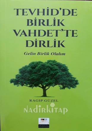 Ragip Guzel Tevhid'de Birlik Vahdet'de Dirlik