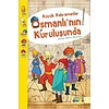Küçük Kahramanlar Osmanlının Kuruluşunda