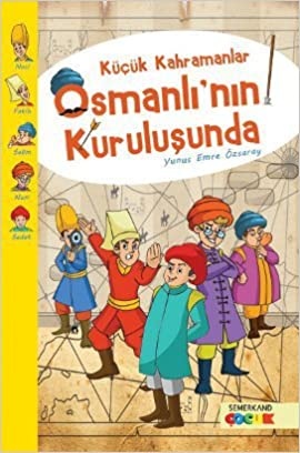 Küçük Kahramanlar Osmanlının Kuruluşunda