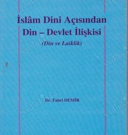 Islam Dini Açısından Din - Devlet Ilişkisi