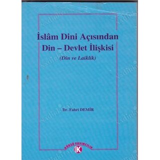 Fahri Demir Islam Dini Açısından Din - Devlet Ilişkisi