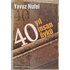 40 Yıl Insan Öykü Yavuz Nufel