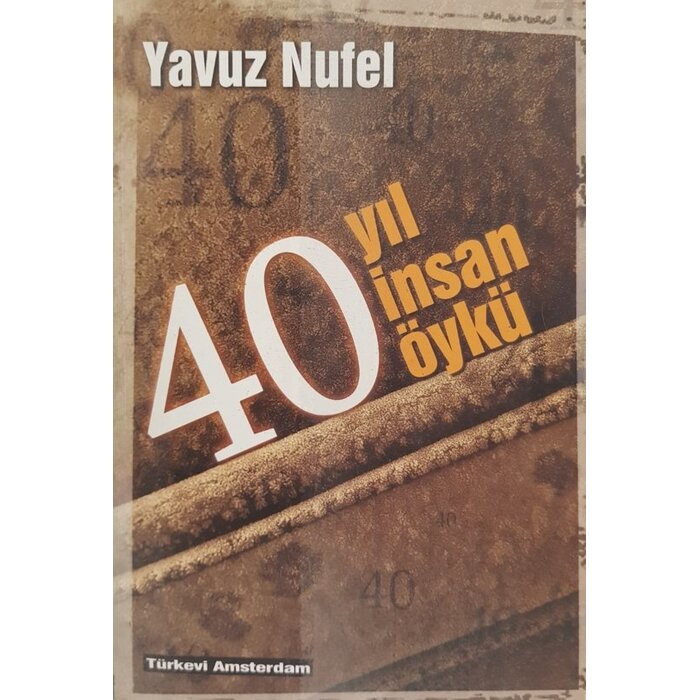40 Yıl Insan Öykü Yavuz Nufel
