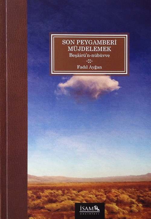 Fadil Aygan Son Peygamberi Müjdelemek