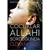 Çocuklar Allah'ı Sorduğunda