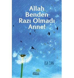 Allah benden Razı Olmadı Anne!
