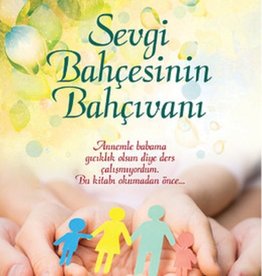 Sevgi Bahçesinin Bahçıvanı