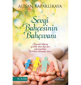 Sevgi Bahçesinin Bahçıvanı