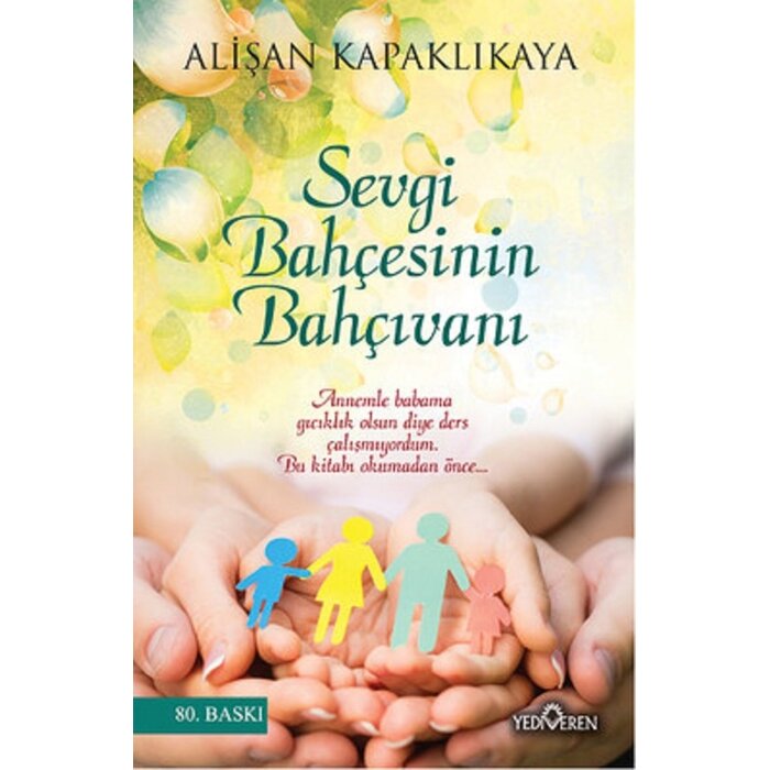 Alişan Kapaklıkaya Sevgi Bahçesinin Bahçıvanı