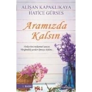 Alisan Kapaklikaya Aramızda Kalsın