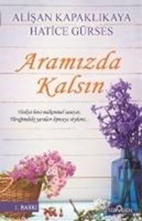 Alisan Kapaklikaya Aramızda Kalsın
