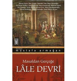 Masaldan Gerçeğe Lale Devri