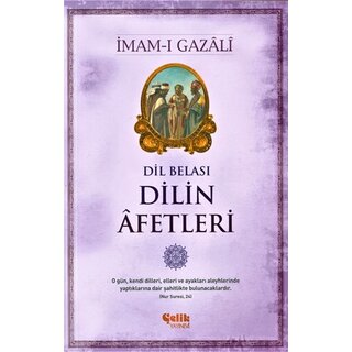 Imam Gazali Dil Belası Dilin Afetleri
