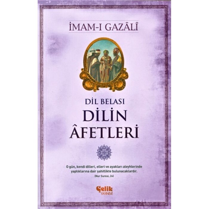 Imam Gazali Dil Belası Dilin Afetleri