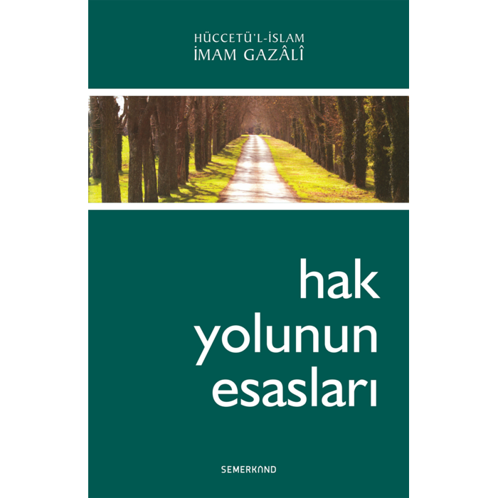 Imam Gazali Hak Yolunun Esasları