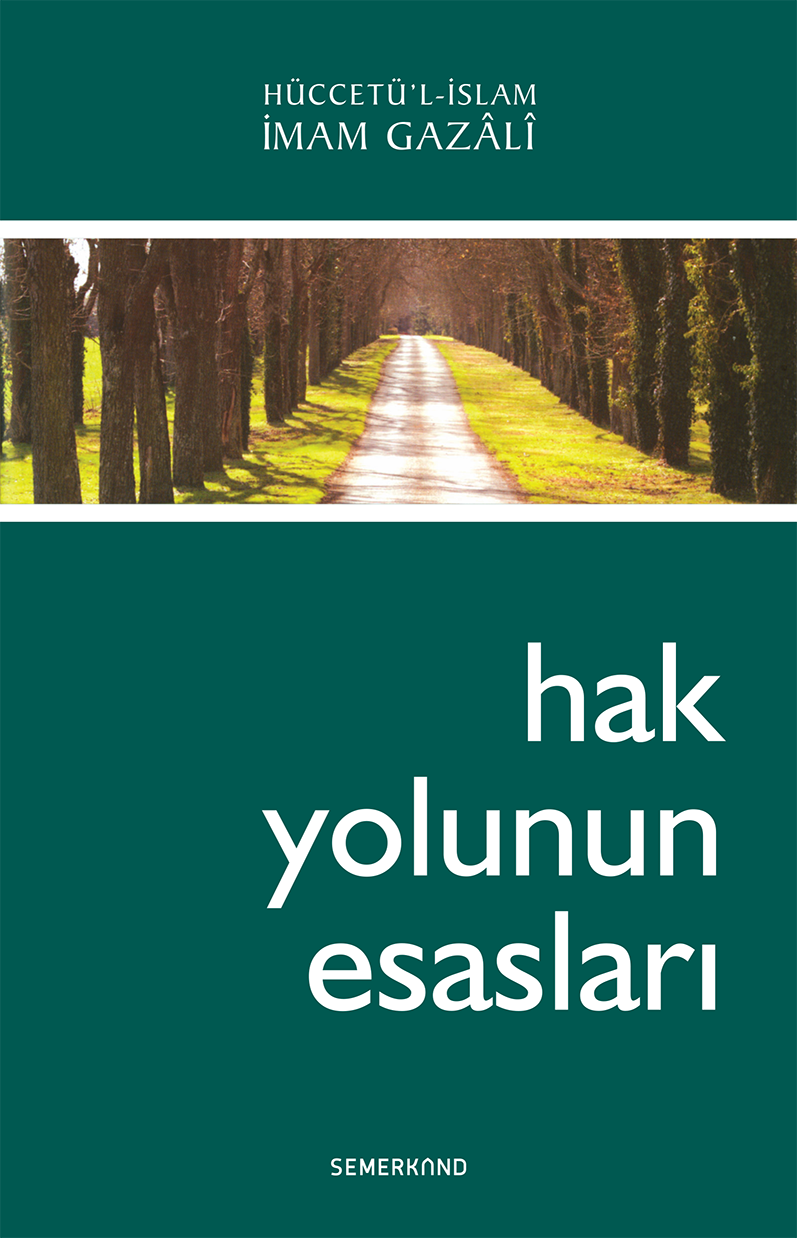 Imam Gazali Hak Yolunun Esasları
