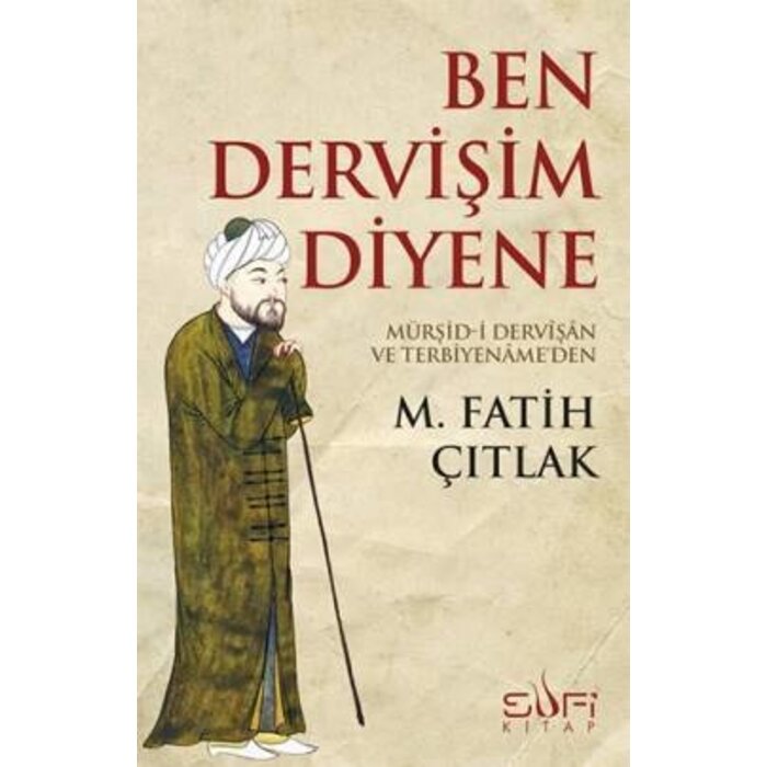 M. Fatih Çıtlak Ben Dervişim Diyene