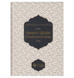 Suretu'l - Halas Fi Tefsiri Sureti'l-İhlas Taşköprizade Ahmed Efendi