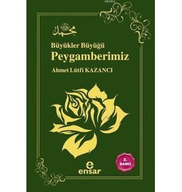 Büyükler Büyüğü Peygamberimiz