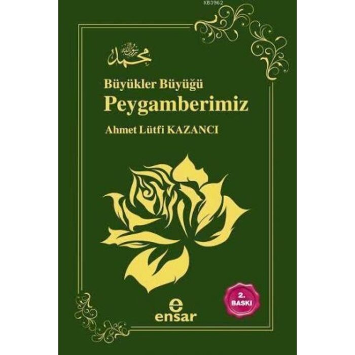 Ahmet Lütfi Kazancı Büyükler Büyüğü Peygamberimiz