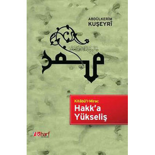 Abdülkerim Kuşeyri Kitabü'l-Mirac Hakk'a Yükseliş