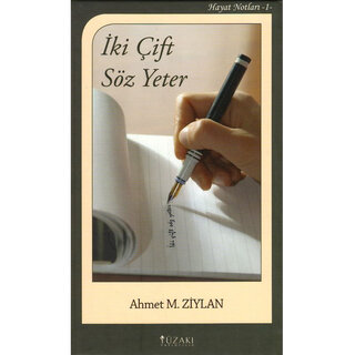 İki Çift Söz Yeter Hayat Notları - 1