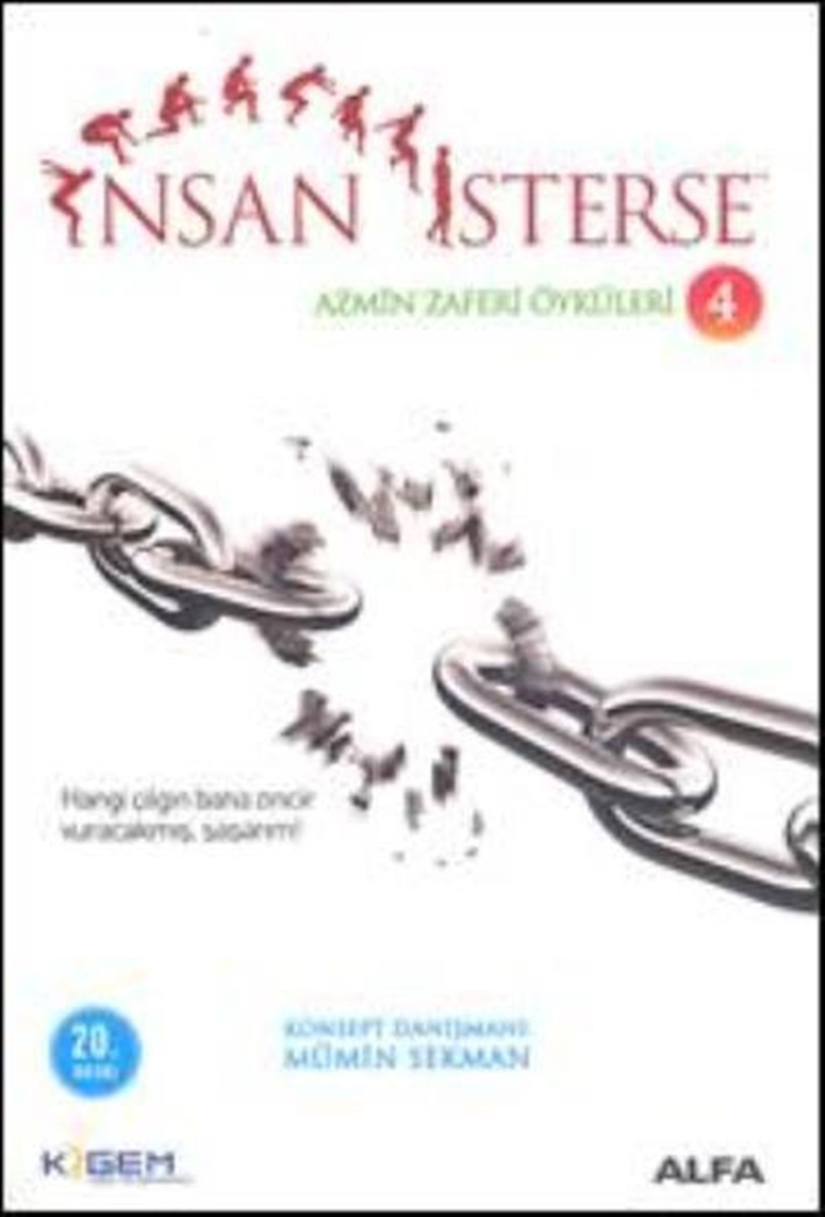 Insan Isterse Azmin Zaferi Öyküleri 4