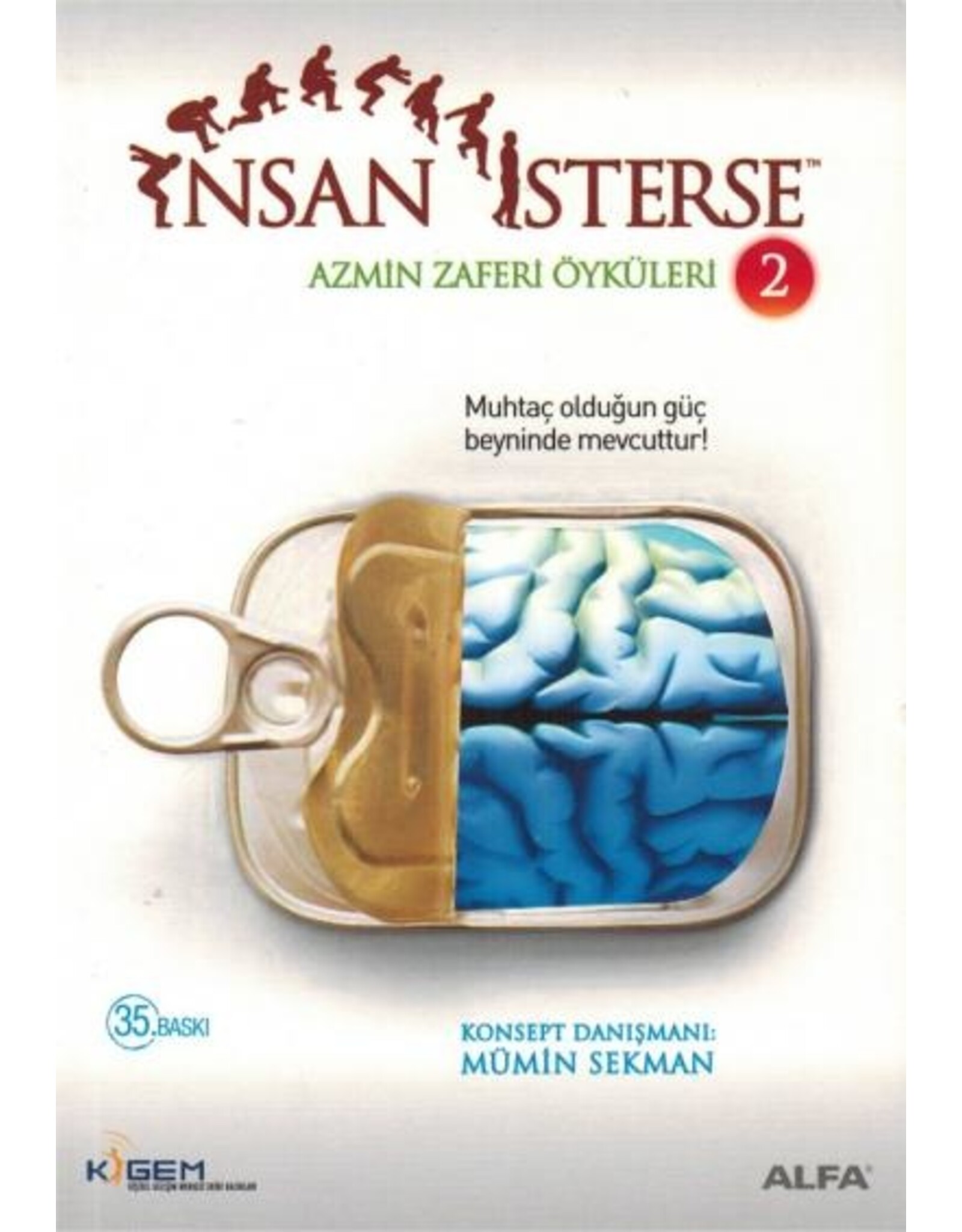 İnsan isterse Azmin Zaferi Öyküleri 2