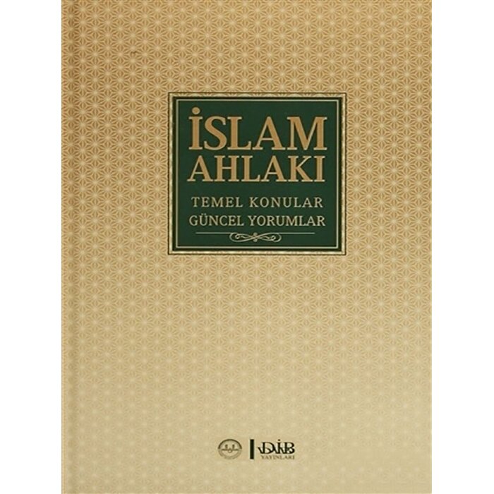 Islam Ahlakı Temel Konular Güncel Meseleler