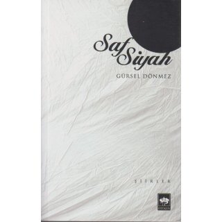 Gürsel Dönmez Saf Siyah Şiirler