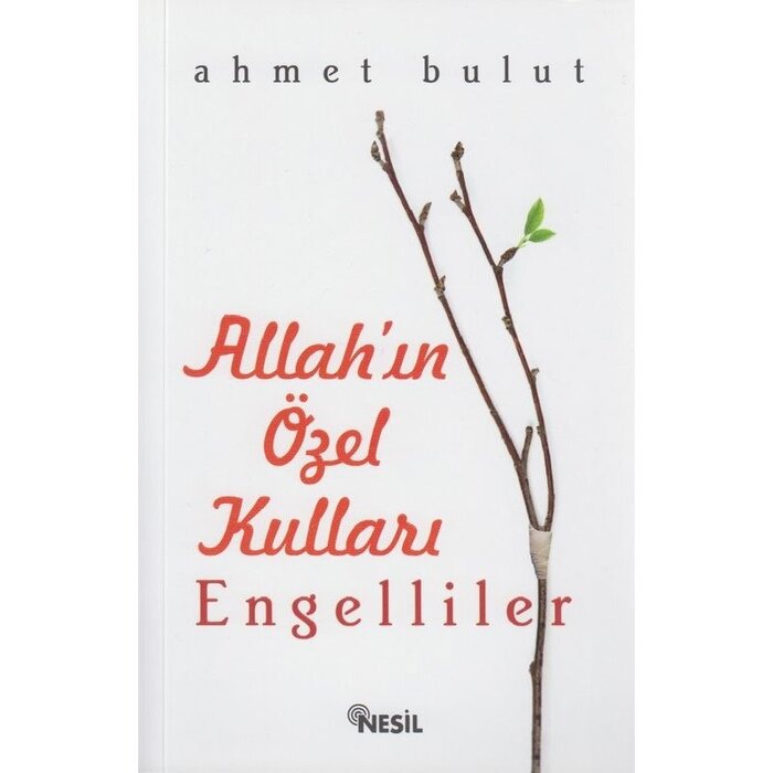 Ahmet Bulut Allah'ın Özel Kulları Engelliler