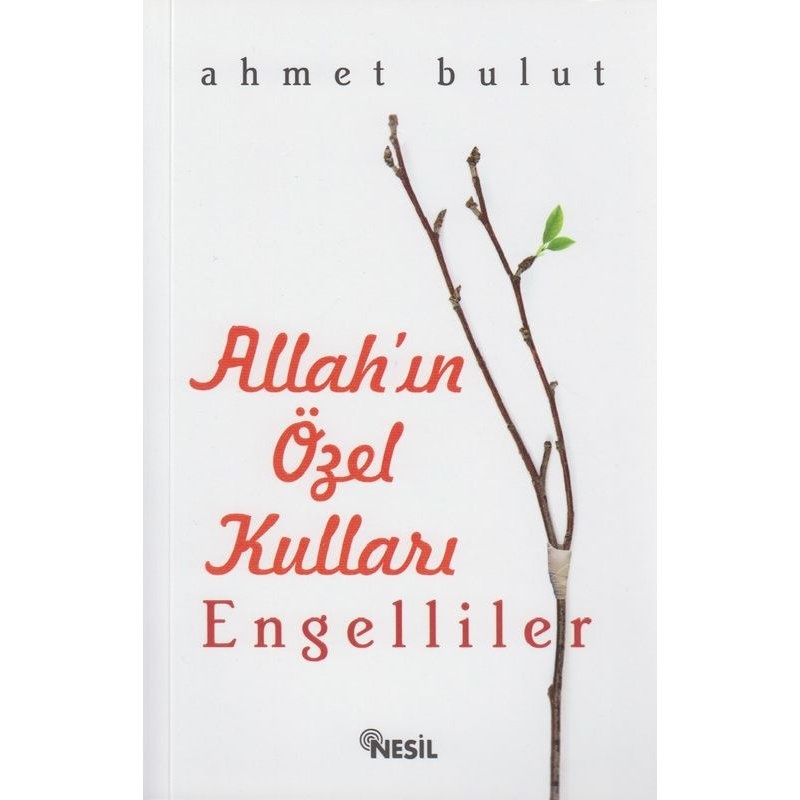 Ahmet Bulut Allah'ın Özel Kulları Engelliler
