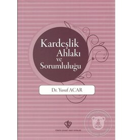 Kardeşlik Ahlakı ve Sorumluluğu