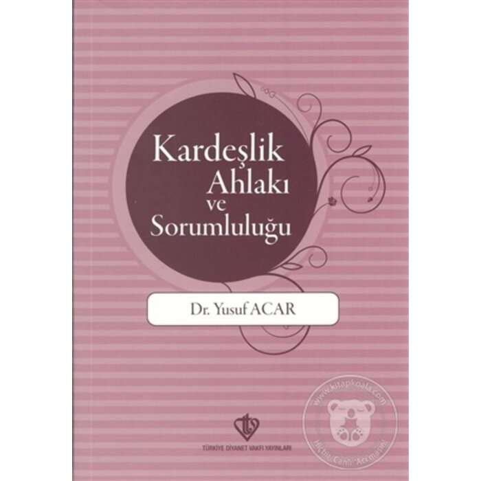 Yusuf Acar Kardeşlik Ahlakı ve Sorumluluğu