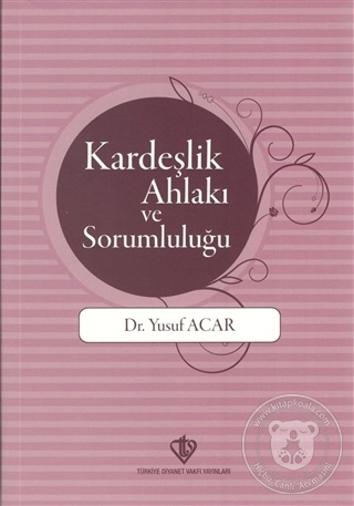 Yusuf Acar Kardeşlik Ahlakı ve Sorumluluğu