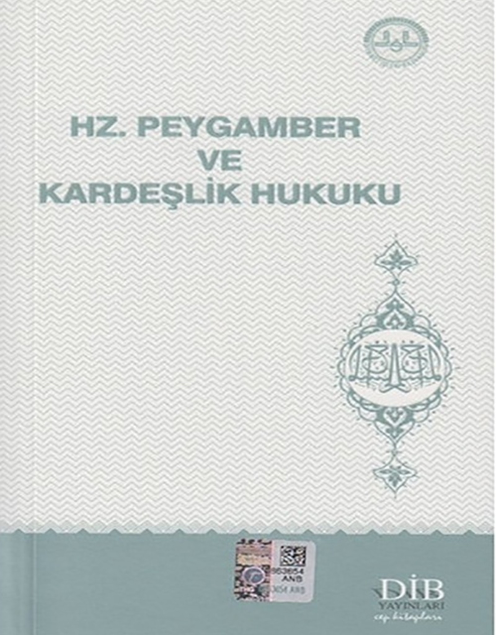 Hz. Peygamber ve Kardeşlik Hukuku