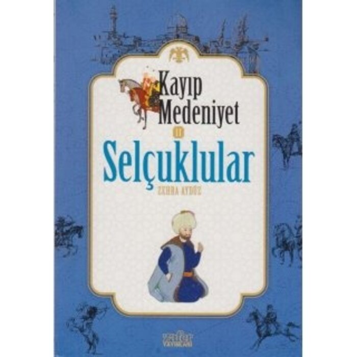 Zehra Ayduz Kayıp Medeniyet 2 Selçuluklar