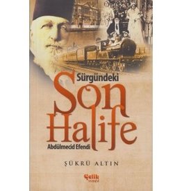 Sürgündeki Son Halife Abdülmecid Efendi