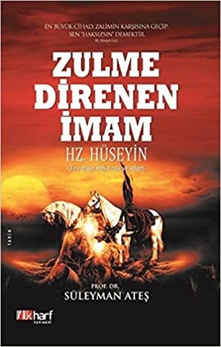 Suleyman Ates Zulme Direnen Imam Hz. Hüseyin