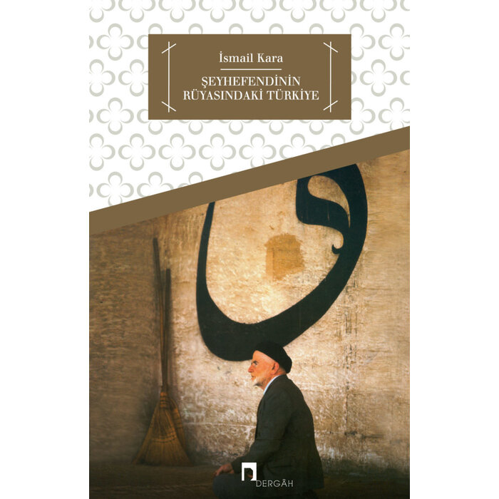 Ismail Kara Şeyhefendinin Rüyasındaki Türkiye