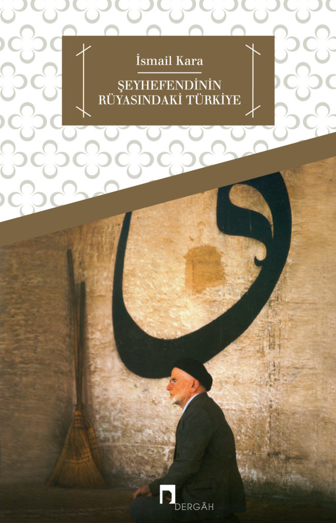 Ismail Kara Şeyhefendinin Rüyasındaki Türkiye