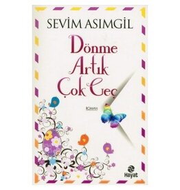 Dönme Artık Çok Geç
