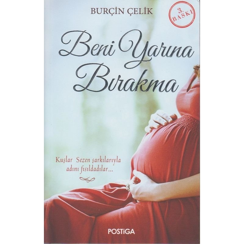 Burçin Çelik Beni Yarına Bırakma