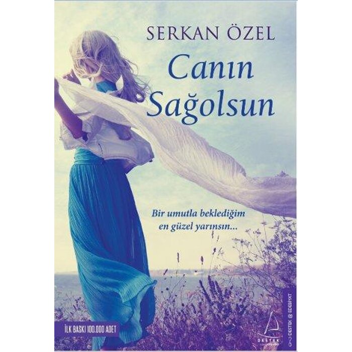 Serkan Ozel Canın Sağolsun Bir Umutla Beklediğim en Güzel Yarınsın