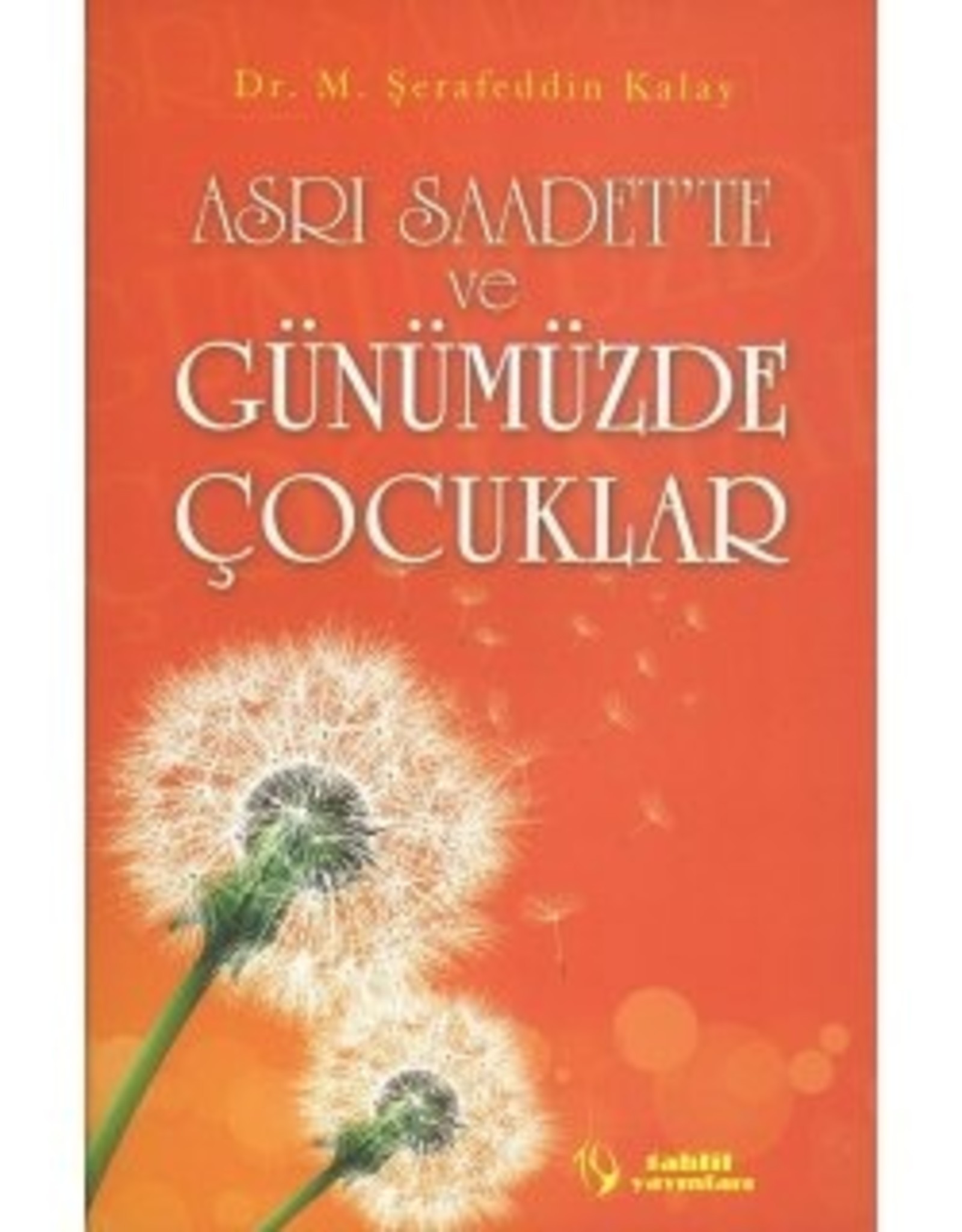 Asrı Saadet'te ve Günümüzde Çocuklar