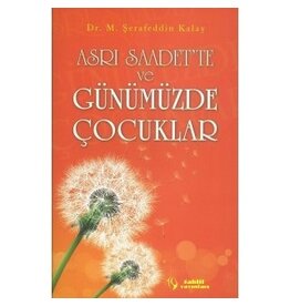 Asrı Saadet'te ve Günümüzde Çocuklar