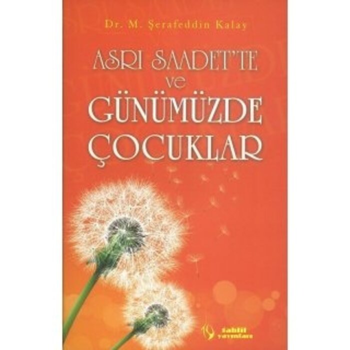Asrı Saadet'te ve Günümüzde Çocuklar
