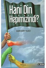 Hani Din Hepimizindi?