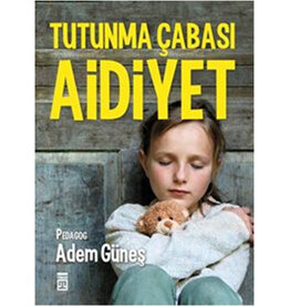 Aidiyet Tutunma Çabası
