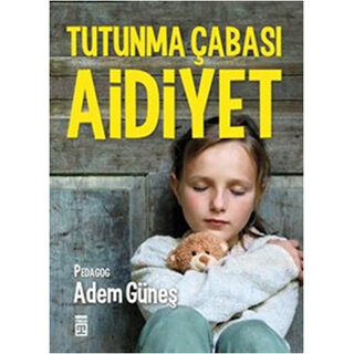 Adem Gunes Aidiyet Tutunma Çabası